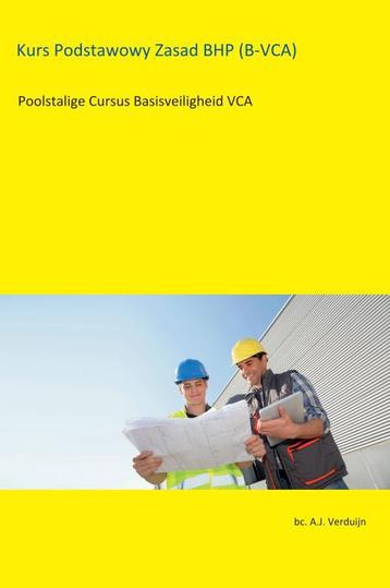 Poolstalig VCA: Kurs Podstawowy Zasad BHP (B-VCA) beschikbaar voor biedingen