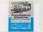 De geschiedenis van de blauwe tram – Een eeuw streekvervo., Hobby en Vrije tijd, Ophalen of Verzenden, Gebruikt