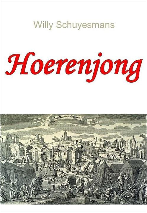 Hoerenjong 9789491361814 Willy Schuyesmans, Boeken, Literatuur, Zo goed als nieuw, Verzenden