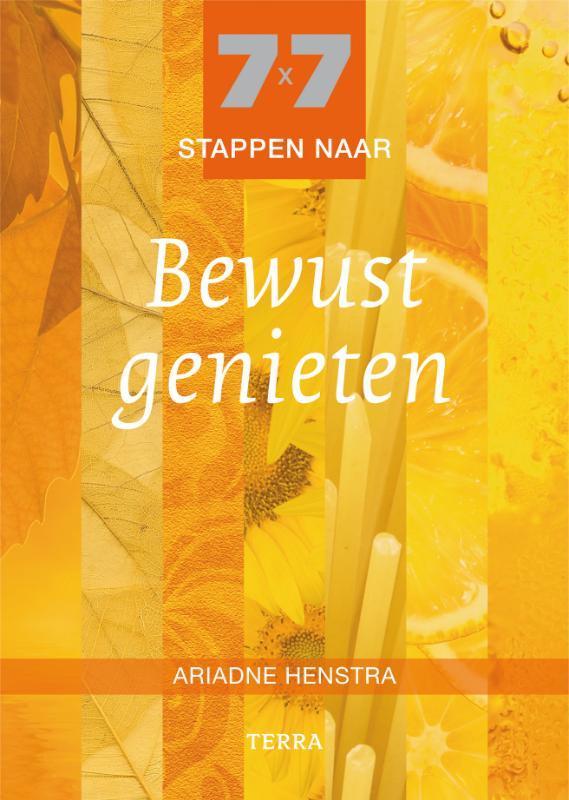 7x7 stappen naar Bewust genieten 9789089891396, Boeken, Esoterie en Spiritualiteit, Zo goed als nieuw, Verzenden