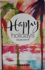 Happy Holidays vakantieboek van Happinez 9789044984224, Happinez, Verzenden