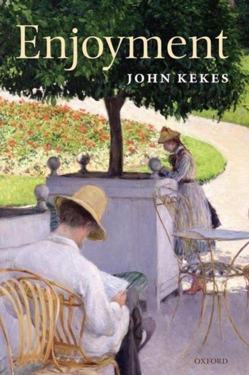 Enjoyment - John Kekes - 9780199546923 - Hardcover, Boeken, Studieboeken en Cursussen, Verzenden