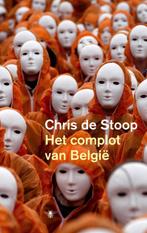 Het complot van België 9789023427513 Chris de Stoop, Boeken, Verzenden, Zo goed als nieuw, Chris de Stoop
