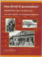 Hoe schrijf ik geschiedenis? 9789040090356, Boeken, Verzenden, Zo goed als nieuw, Janwillem van de Wetering