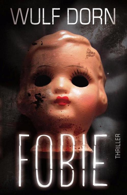 Fobie 9789000332403 Wulf Dorn, Boeken, Thrillers, Gelezen, Verzenden