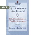 The Wit and Wisdom of the Talmud 9780757000218, Boeken, Verzenden, Gelezen, George Lankevich