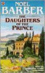The Daughters of the Prince 9780340516164, Livres, Livres Autre, Noel Barber, Verzenden