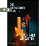 De verloren kunst van het shorten 9789464946901 Dieter Plas, Boeken, Verzenden, Zo goed als nieuw, Dieter Plas