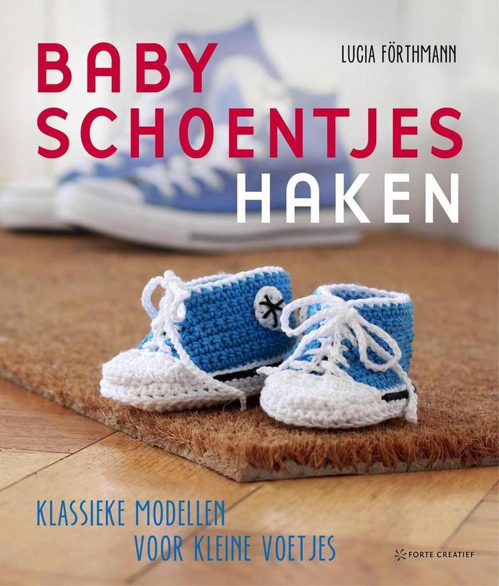 Babyschoentjes haken 9789462501041 Lucia Forthmann, Livres, Loisirs & Temps libre, Envoi