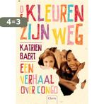 De kleuren zijn weg 9789044814286 Katrien Baert, Boeken, Verzenden, Zo goed als nieuw, Katrien Baert