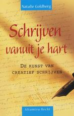 Schrijven vanuit je hart 9789069637457 Natalie Goldberg, Verzenden, Zo goed als nieuw, Natalie Goldberg