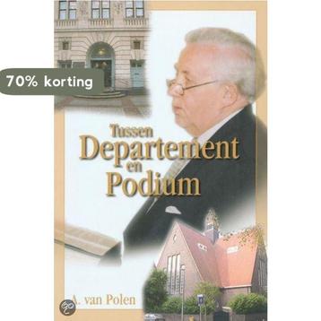 Tussen departement en podium 9789077412183 A. van Polen, Verzenden, A. van Polen