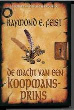MACHT VAN EEN KOOPMANSPRINS 9789029070874 Raymond E. Feist, Boeken, Verzenden, Gelezen, Raymond E. Feist