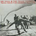 Sir Doug &amp; The Texas Tornados - Texas Rock For Country R, Verzenden, Gebruikt