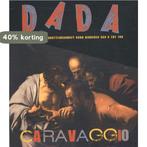 Dada / Caravaggio / Dada / 81 9789059305472, Boeken, Verzenden, Gelezen