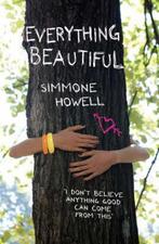 Everything Beautiful 9780747597858 Simmone Howell, Boeken, Verzenden, Gelezen, Simmone Howell