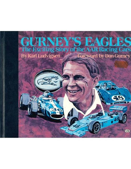 GURNEYS EAGLES, THE EXCITING STORY OF THE AAR RACING CARS, Livres, Autos | Livres