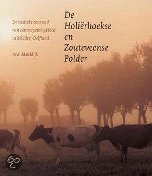 De Hoelierhoekse- en Zouteveense polder 9789028836600, Boeken, Reisgidsen, Gelezen, Verzenden