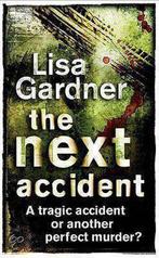The Next Accident 9780752848266 Lisa Gardner, Verzenden, Gelezen, Lisa Gardner