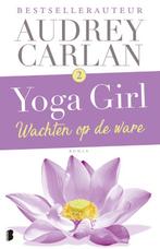 Wachten op de ware / Yoga girl / 2 9789022581933, Verzenden, Gelezen, Audrey Carlan