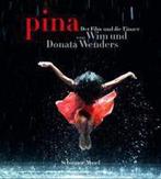 Pina - Der Film und die Tänzer 9783829605908 Donata Wenders, Verzenden, Gelezen, Donata Wenders