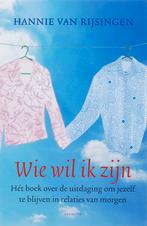 Wie wil ik zijn 9789068342130 Hannie van Rijsingen, Verzenden, Zo goed als nieuw, Hannie van Rijsingen