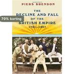 The Decline and Fall of the British Empire, 1781-1997, Verzenden, Zo goed als nieuw, Piers Brendon