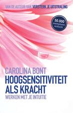 Hoogsensitiviteit als kracht 9789021529905 Carolina Bont, Boeken, Verzenden, Zo goed als nieuw, Carolina Bont