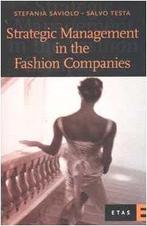 Strategic Management in the Fashion Companies 9788845309946, Boeken, Verzenden, Gelezen, Stefania Saviolo