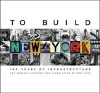 To Build New York 9780071608626, Verzenden, The General Contractors Association of New York