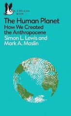 The Human Planet 9780241280881 Mark A. Maslin, Boeken, Verzenden, Zo goed als nieuw, Mark A. Maslin