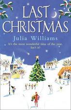 Last Christmas 9781847560865 Julia Williams, Verzenden, Julia Williams