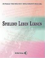 Spielend Leben Lernen  Neumann, Lilli, Schlage, ...  Book, Lilli Neumann, Verzenden