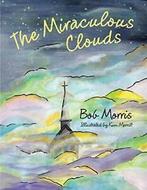 The Miraculous Clouds.by Morris, Bob New   ., Livres, Morris, Bob, Verzenden