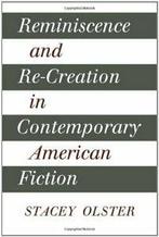 Reminiscence and Re-Creation in Contemporary American, Olster, Stacey, Verzenden