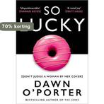 So Lucky 9780008288624 Dawn O’Porter, Verzenden, Gelezen, Dawn O’Porter