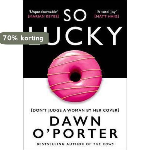 So Lucky 9780008288624 Dawn O’Porter, Boeken, Overige Boeken, Gelezen, Verzenden