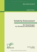 Celebrity Endorsement: Die Auswirkungen von Ska. Kohler,, Kohler, Isabelle, Verzenden