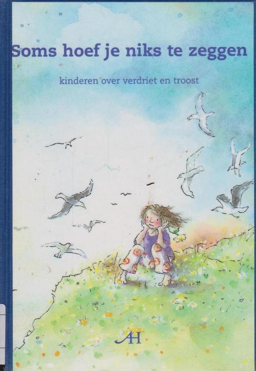 Soms Hoef Je Niks Te Zeggen 9789070706517, Boeken, Overige Boeken, Zo goed als nieuw, Verzenden