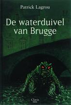 De waterduivel van Brugge 9789044805550 Patrick Lagrou, Verzenden, Gelezen, Patrick Lagrou