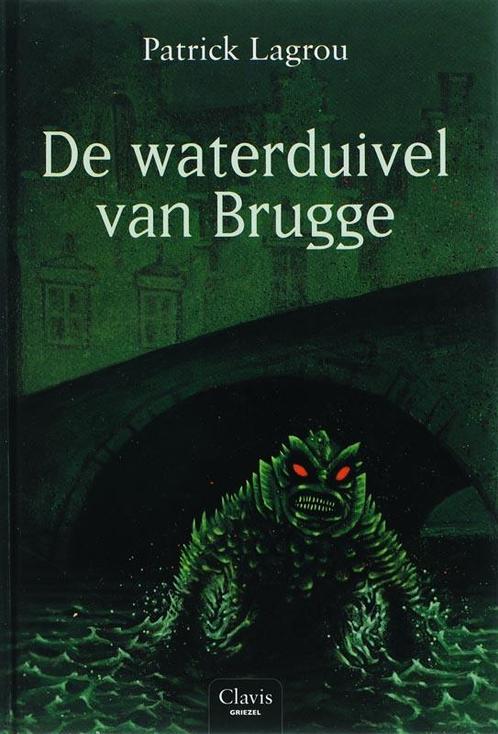 De waterduivel van Brugge 9789044805550 Patrick Lagrou, Boeken, Kinderboeken | Jeugd | 10 tot 12 jaar, Gelezen, Verzenden