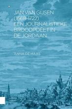 Jan van Gijsen (1668-1722), een journalistieke broodpoëet in, Boeken, Verzenden, Zo goed als nieuw, Anna de Haas