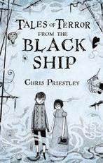 Tales of Terror from the Black Ship 9780747589860, Boeken, Chris Priestley, Priestley Chris, Gelezen, Verzenden