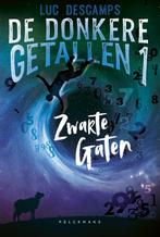 Zwarte gaten / De donkere getallen / 1 9789463832168, Boeken, Verzenden, Zo goed als nieuw, Luc Descamps
