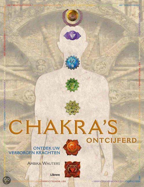 Chakras ontcijferd 9789057649370, Boeken, Esoterie en Spiritualiteit, Zo goed als nieuw, Verzenden