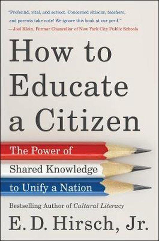 How to Educate a Citizen The Power of Shared Knowledge to, Boeken, Taal | Engels, Zo goed als nieuw, Verzenden