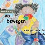Eten en bewegen / Hoeveelheden, eten - bewegen / 3, Boeken, Verzenden, Gelezen, Carolien Dalenberg-Lurvink