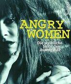 Angry Women. Die weibliche Seite der Avantgarde  Juno..., Gelezen, Juno, Andrea, Verzenden