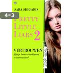 Vertrouwen / Pretty little liars / 2 9789048828685, Boeken, Verzenden, Zo goed als nieuw, Sara Shepard