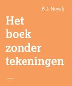 Het boek zonder tekeningen 9789401424875 B.J. Novak, Boeken, Prentenboeken en Plaatjesalbums, Verzenden, Gelezen, B.J. Novak